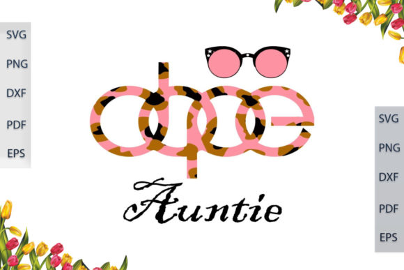 Best Gift for DOPE Auntie Leopard Font