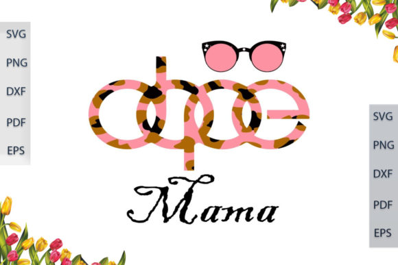 Best Gift for DOPE Mama Leopard Font SVG