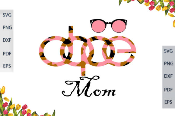 Best Gift for DOPE Mom Leopard Font SVG