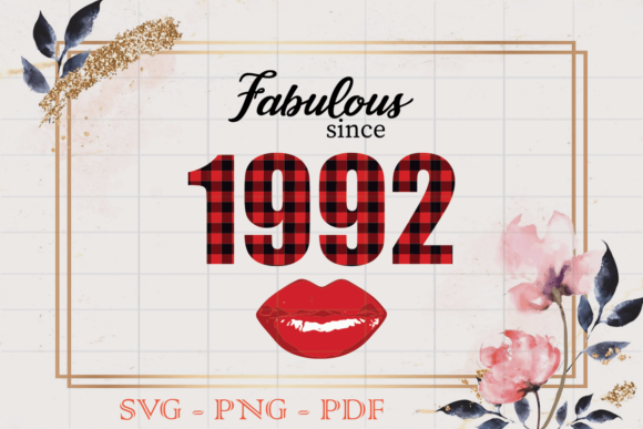 Fabulous Since 1992 Birthday Gift SVG