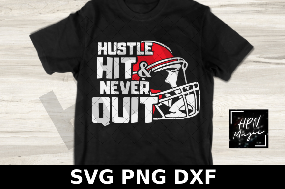 Hustle Hit and Never Quit SVG