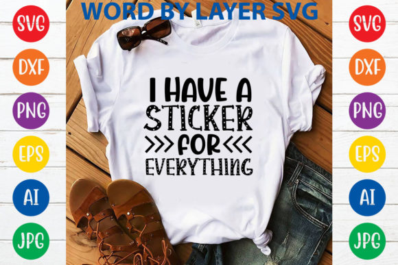 I Have a Sticker for Everything Svg Desi