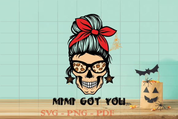 Mimi Got You Skull Halloween SVG