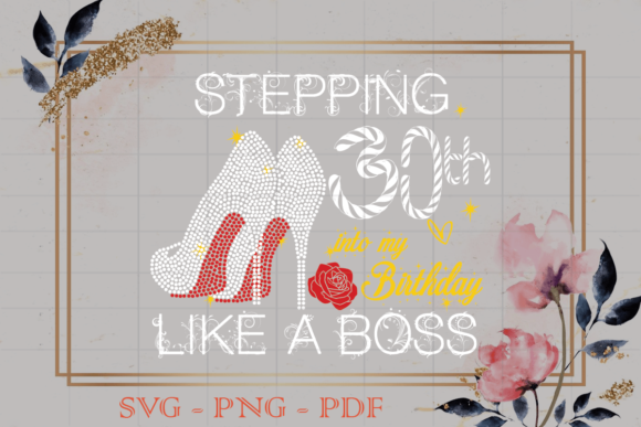 Stepping into My 30th Birthday Gift SVG