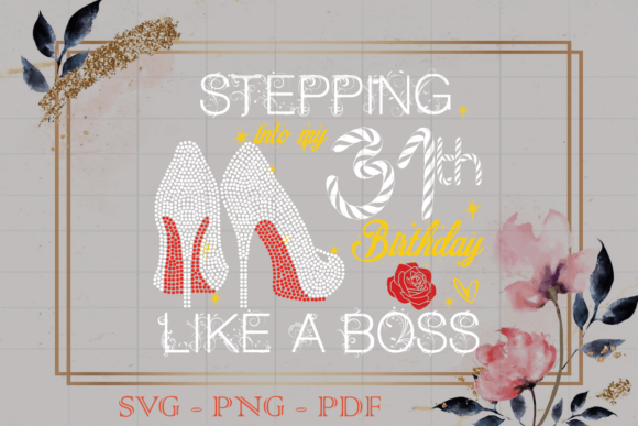Stepping into My 31th Birthday Gift SVG