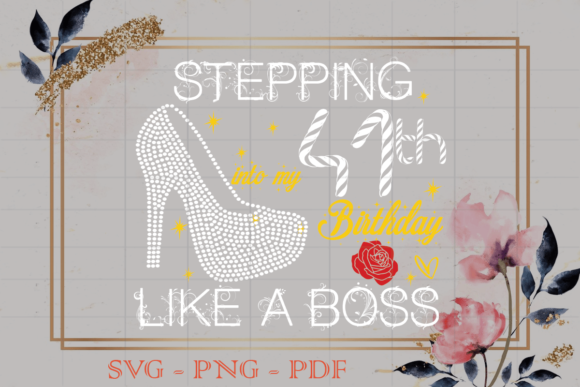 Stepping into My 41th Birthday Gift SVG