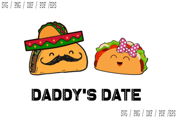 Taco Daddys Date